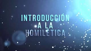 INTRODUCCION A LA HOMILÉTICA CHARLA Nº 2 [upl. by Namas]