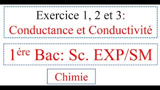 Exercice 1 2  et 3 conductance et conductivité 1BAC Sciences expérimentales et mathématiques [upl. by Aylatan]