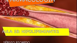 Curso de Farmacologia Aula 28  Farmacologia das dislipidemias  Tratamento da hipercolesterolemia [upl. by Mari]