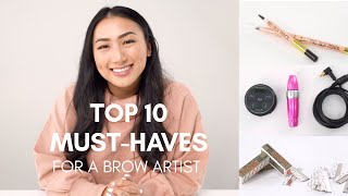 TOP 10 MUST HAVES FOR A BROW ARTIST [upl. by Zacek194]