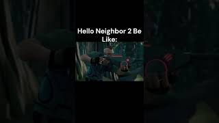 Hello Neighbor 2 Be Like helloneighbor kongkingoftheapes meme memes shorts [upl. by Faubion]