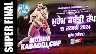 Super Final  MLK Mohem Kabaddi Cup 2024 [upl. by Vinay]