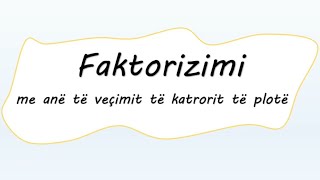 Faktorizimi me anë të veçimit të katrorit të plotë [upl. by Tshombe]