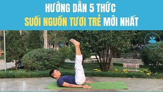 Hướng Dẫn Chi Tiết 5 Thức Tập Suối Nguồn Tươi Trẻ  Nam Hà [upl. by Nivag]