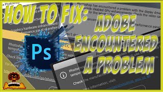 How to fix Adobe quotPhotoshop encountered a problem with display driverquot amp Stopped Working Error [upl. by Ylicic]