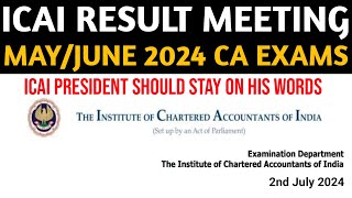 ICAI Result Meeting on MayJune 2024 CA Exam  ICAI President should stay on his words about Result [upl. by Jo]