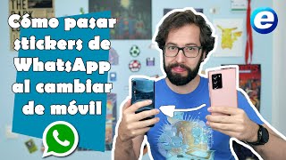 Cómo pasar STICKERS de WHATSAPP al cambiar de móvil [upl. by Korie]