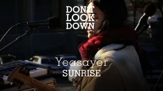 Yeasayer  Sunrise  Dont Look Down [upl. by Alocin717]