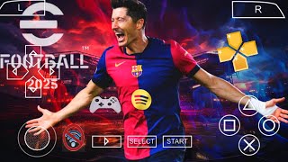 eFOOTBALL PES 2025 PPSSPP EUROPEU CÂMERA PS5 MEDIAFIRE 100 ATUALIZADO ANDROID 😱 LINKS DERITO [upl. by Gnoht]