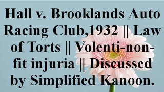 Hall v Brooklands Auto Racing Club1932  Law of Torts  Volenti non fit injuria dullb [upl. by Etteloc]