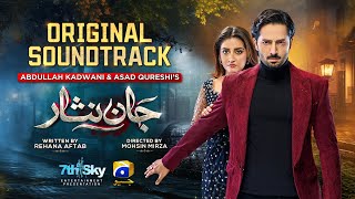 Jaan Nisar  Full OST  Sahir Ali Bagga  Ft Danish Taimoor Hiba Bukhari  Har Pal Geo [upl. by Latsirhc]