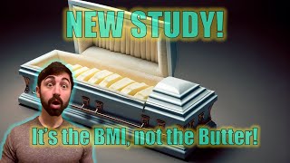 NEW STUDY Proves its BMI not Butter that increases Cholesterol on LowCarb Diets [upl. by Adkins444]