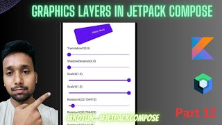 Graphics Layer in Jetpack Compose  Jetpack Compose Tutorial Series [upl. by Ilbert]