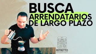 Ristretto Inmobiliario  BUSCA ARRENDATARIOS DE LARGO PLAZO [upl. by Conyers274]