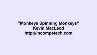 Monkeys Spinning Monkeys By Kevin MacLeod 15minutes [upl. by Nomzzaj760]