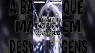 A BANKAI QUE SO TEM DEFEITOS DE BLEACH bankai bleachbrasil bleach [upl. by Kenway218]