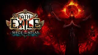 Path of Exile Original Game Soundtrack  The Cleansing Fire Siege of the Atlas [upl. by Oiralih879]