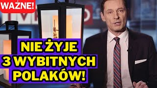 NIE ZYJE 3 WYBITNYCH POLAKÓW KONDOLENCJE PŁYNĄ OD RODAKÓW [upl. by Meensat]