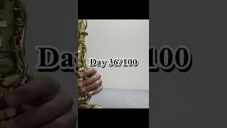 Learning the Alto Saxophone Day 36100 [upl. by Odlanyer]