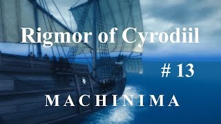 Rigmor of Cyrodiil  SKYRIM MACHINIMA  Episode 13 [upl. by Ecirtnahc80]