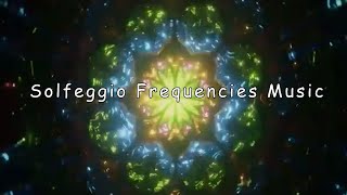 Solfeggio Frequencies Full Body Healing amp Aura Cleanse Solfeggio Healing Frequencies [upl. by Ahgiel]