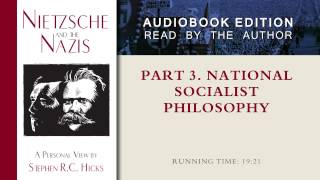 National Socialist Philosophy Nietzsche and the Nazis Part 3 Section 6 [upl. by Ecirtahs]