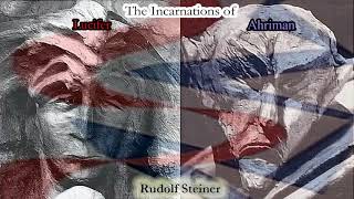 The Incarnations of Lucifer and Ahriman By Rudolf Steiner [upl. by Nileve]