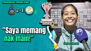 quotSaya memang nak main Ini AWCL pentas tertinggi bola sepak wanitaquot [upl. by Karolina]