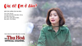 Cúc Ơi Em Ở Đâu  Thu Hòa hát chèo Official MV 4K [upl. by Devinne]