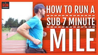 How To Run A Sub 7 Minute Mile [upl. by Enomor]