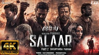 Salaar Part 2 Shouryanga Parvam  Full HINDI DUBBED Movie 4K HD Facts  Prabhas  ShrutiPrithviraj [upl. by Alimat]