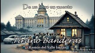 Tirano Banderas Ramón María del ValleInclán [upl. by Ille30]