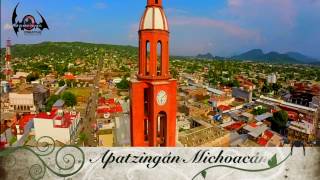 Apatzingán Michoacán ¨ Un Paraiso de Ensueño ¨ [upl. by Dietsche]