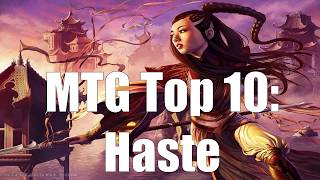 MTG Top 10 Haste  Magic the Gathering  Episode 117 [upl. by Tobe598]