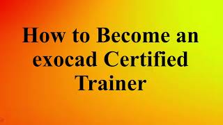 How to Become an Exocad Certified Trainer in 2024 [upl. by Miner]