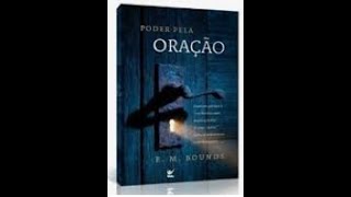 Livro Poder pela oração  E M  BOUNDS 2 [upl. by Aliuqaj]