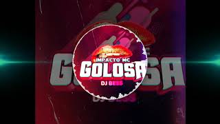 Impacto Mc  Golosa  DjBess Remix Guaracha Aleteo Zapateo 2020 [upl. by Xavier]