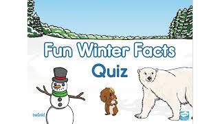 Winter Trivia Quiz for Kids  Fun Winter Facts Quiz  Twinkl USA [upl. by Abran943]