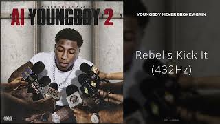 YoungBoy Never Broke Again  Rebels Kick It 432Hz [upl. by Corella668]