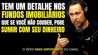 ECONOMISTA SINCERO faz ALERTA sobre investir em FUNDOS IMOBILIÁRIOS [upl. by Lissner]