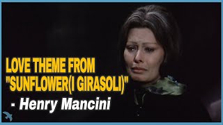 Henry Mancini  Love Theme from quotSunflowerI Girasoliquot OST 1970 [upl. by Minta327]