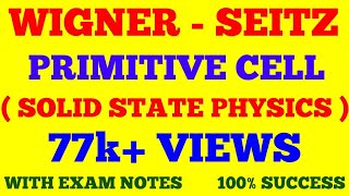 WIGNER SEITZ PRIMITIVE CELL  WIGNER SIETZ CELL  SOLID STATE PHYSICS  WITH EXAM NOTES [upl. by Seely752]