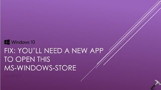 You’ll Need A New App To Open This mswindowsstore [upl. by Wojcik759]