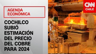 Cochilco subió a US 385 la libra la estimación del precio del cobre para 2024  Agenda Económica [upl. by Aihsekel119]