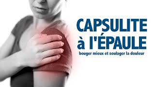 Capsulite à lépaule bouger mieux et soulager la douleur [upl. by Haberman]