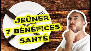 JEÛNE amp JEÛNE INTERMITTENT  les 7 bienfaits pour la santé [upl. by Baras]