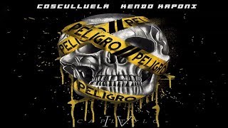 Peligro Capitulo IV  Cosculluela Ft Kendo Kaponi ® [upl. by Catlin]