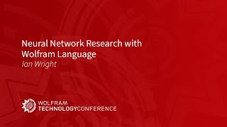 Neural Network Research with Wolfram Language [upl. by Alletsirhc]