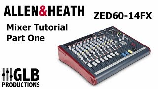 Allen amp Heath ZED6014FX Mixer Tutorial Part One [upl. by Padegs646]