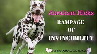 Abraham Hicks Rampage of Invincibility PAQ [upl. by Wonacott]